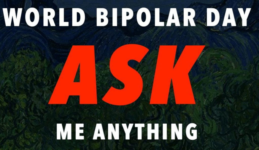 AMA (Ask Me Anything) about Bipolar Disorder online event on now! March 19 2024