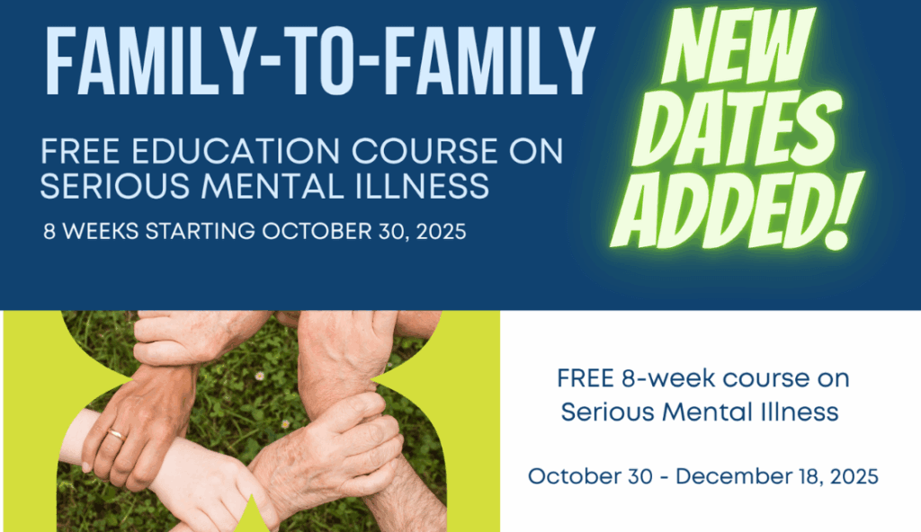 New Dates Added for ONLINE Family-to-Family Course on Serious Mental Illness