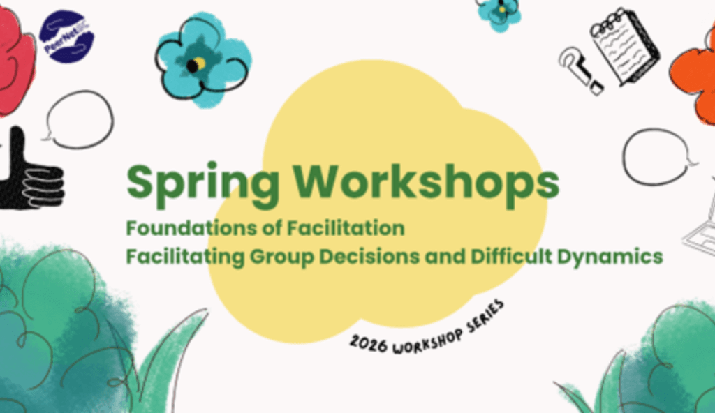 PeerNetBC Spring Workshops - limited spaces still available