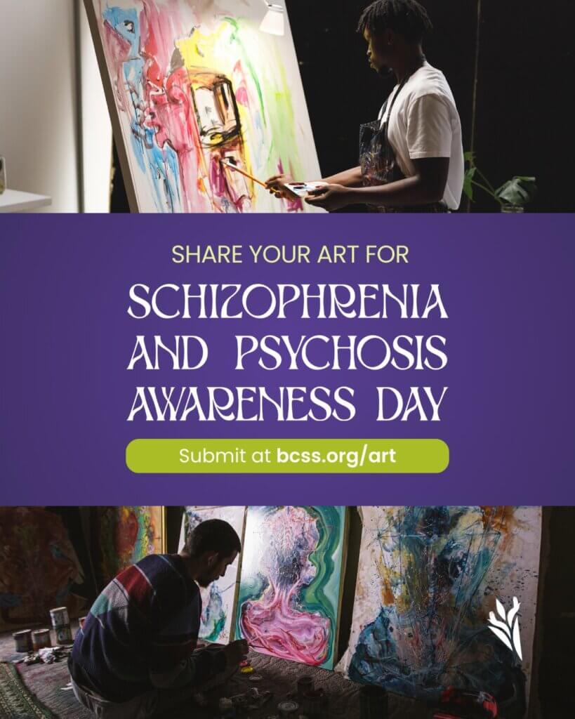 Call for Artwork - Submission deadline: May 1, 2026 Schizophrenia & Psychosis Awareness Day on Saturday, May 23